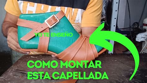Así Se Monta Esta Capellada Youtube