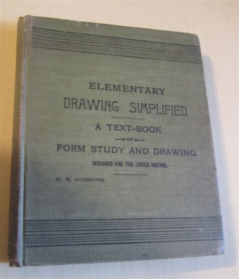 Elementary Drawing Simplified A Text Book Of Form Study And Drawing