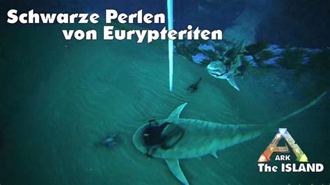 Ark The Island Schwarze Perlen Farmen Von Eurypterit Im Meer