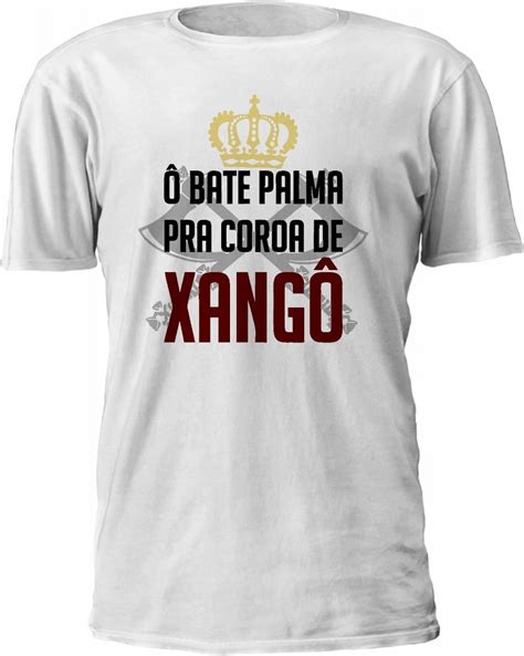 Camisa Personalizada Xang Umbanda Candombl Orix No Elo Casinha