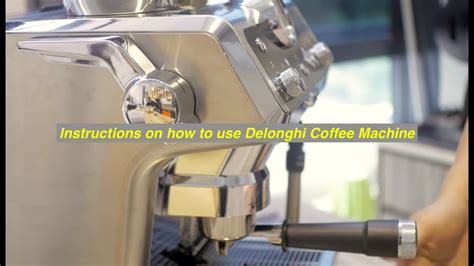 🆕instructions On How To Use Delonghi Coffee Machine Delonghi La Specialista Popular Video Youtube