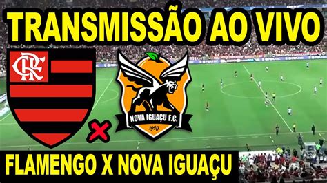 Ao Vivo Flamengo X Nova IguaÇu Direto Do MaracanÃ Final Jogo 1