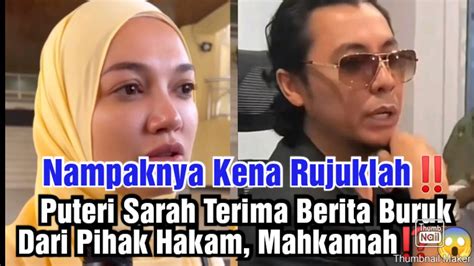 Rujuklah Puteri Sarah Terima Berita Burvk Dari Pih4k Hakam Mahkam4h