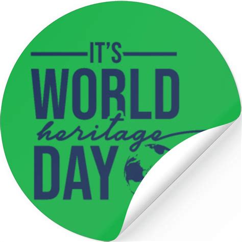 World Heritage Day World Heritage Day