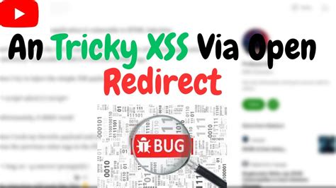 An Tricky Xss Via Open Redirect Bug Bounty Ethical Hacking