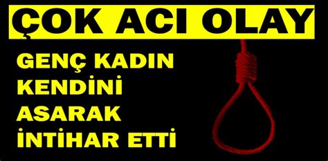 ÇOK ACI OLAY GENÇ KADIN KENDİNİ ASARAK İNTİHAR ETTİ Bolu Meydan Gazetesi