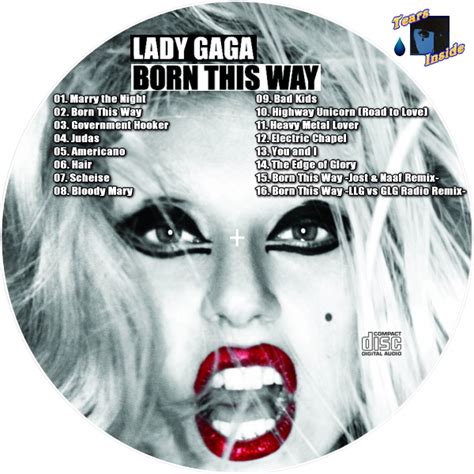 Lady Gaga Born This Way レディー・ガガ ボーン・ディス・ウェイ Tears Inside の 自作