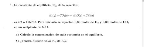 Solved La Constante De Equilibrio Kc De La Reacci N Chegg