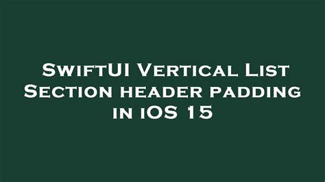 Swiftui Vertical List Section Header Padding In Ios Youtube