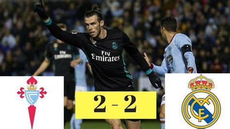 Celta Vigo Vs Real Madrid Highlights Goals