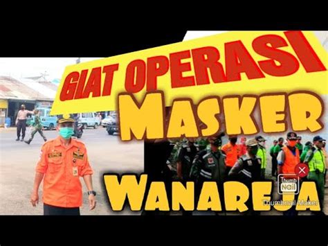 OPERASI MASKER Gugus Tugas Covid 19 Kec Wanareja YouTube