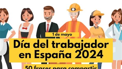 50 frases que inspiran por el Día del Trabajador en España 2024 para