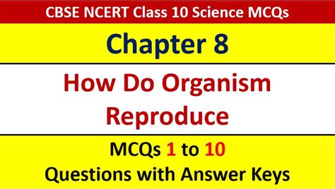 Mcq Questions Class 10 Science How Do Organisms Reproduce Answer