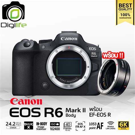 Canon Camera Eos R6 Mark Ii Body พร้อม Adapter Ef Eos R รับประกันร้าน Digilife Thailand 1ปี