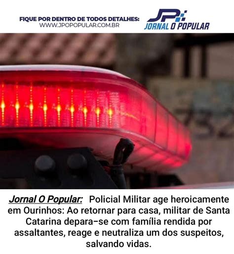 Policial Militar Reage A Assalto E Mata Suspeito Jp Jornal O Popular