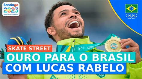 JOGOS PAN AMERICANOS LUCAS RABELO E OURO NO SKATE STREET YouTube