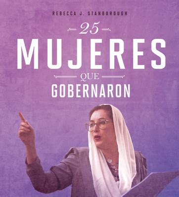 25 Mujeres Que Gobernaron By Rebecca Stanborough Goodreads