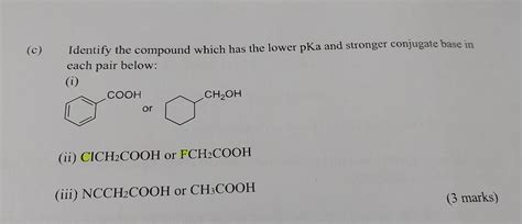 Solved C Identify The Compound Which Has The Lower PKa And Chegg