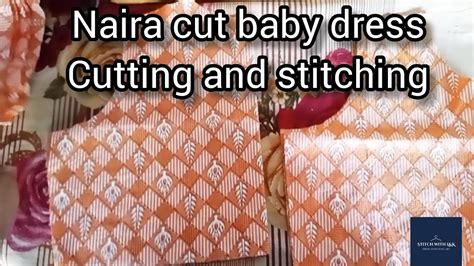 Naira Cut Baby Dress Cutting And Stitching Naira Babydress Design YouTube