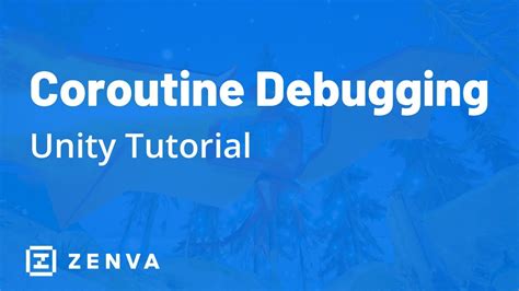 Unity Tutorial Coroutine Debugging Youtube