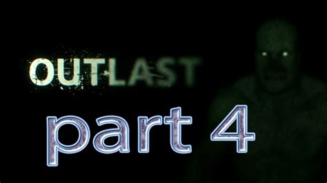 Outlast Follow The Blood Part 4 YouTube