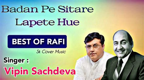 Badan Pe Sitare Lapete Vipin Sachdeva Rafi Ki Yaadein Vol