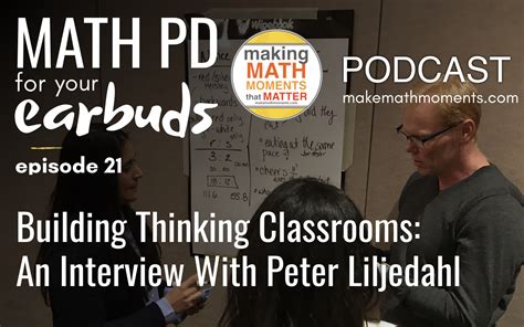 Episode 21 The Thinking Classroom An Interview With Peter Liljedahl