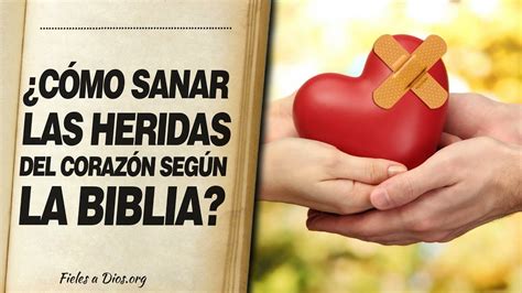 Cómo sanar mi corazón según la biblia La Luz de la Religión