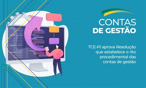 Tce Pi Aprova Resolu O Que Estabelece O Rito Procedimental Das Contas