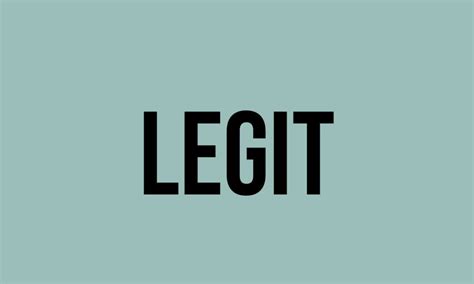 legit  meaning    fluentslang