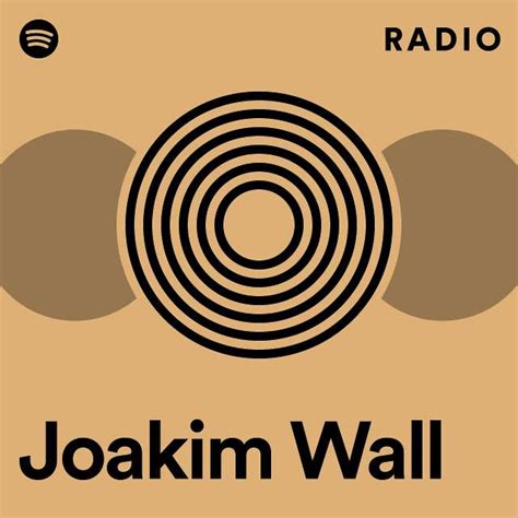 Joakim Wall Radio Playlist By Spotify Spotify