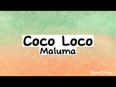 Coco Loco Maluma Letra Youtube