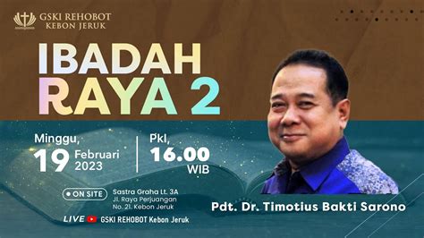 Ibadah Raya Ii Pdt Dr Timotius Bakti Sarono Pkl Wib