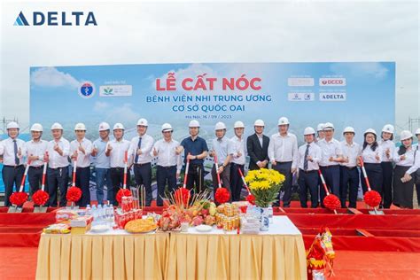 DELTA Group cất nóc Bệnh viện Nhi TW Cơ sở Quốc Oai