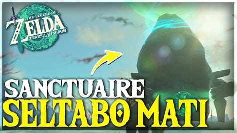 Réussir le sanctuaire Seltabo Mati TUTO ZELDA TOTK YouTube