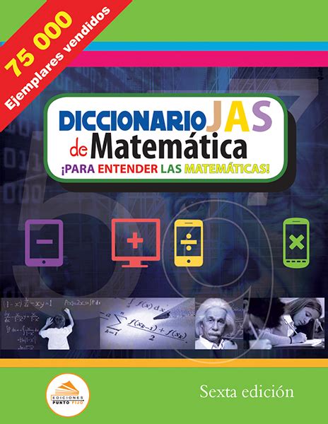 Diccionario Jas De Matemáticas Ediciones Punto Fijo