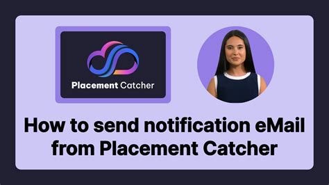 How To Send Notification Email From Placement Catcher Youtube