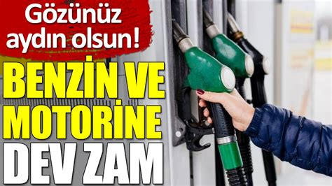 Gözünüz aydın olsun Benzin ve motorine dev zam