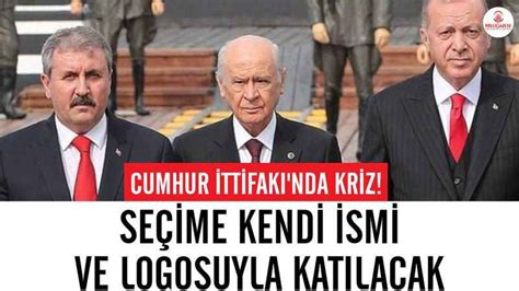 Cumhur İttifakı nda kriz Seçime kendi ismi ve logosuyla katılacak