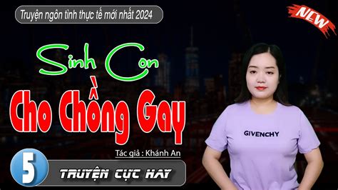 Truyện ngôn tình cực hay Sinh Con Cho Chồng Gay Tâp MCTHANHMAI diễn đọc mới YouTube
