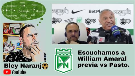 Rueda De Prensa William Amaral Previa Vs Pasto YouTube