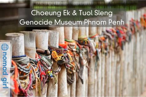 Choeung Ek Tuol Sleng Genocide Museum Phnom Penh