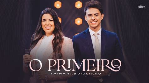 Tainara E Diuliano O Primeiro Clipe Oficial Youtube