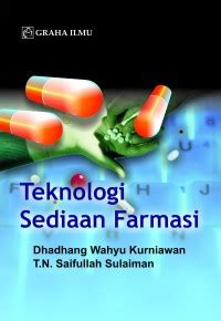 Teknologi Sediaan Farmasi Dhadhang Wahyu Kurniawan T N Saifullah