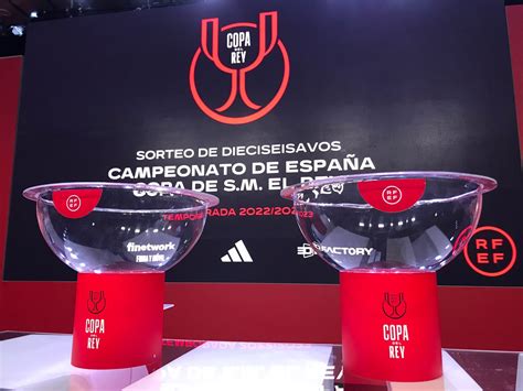 Dieciseisavos de la Copa del Rey las combinaciones más destacadas