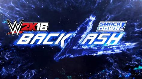 Wwe K Universe Mode Backlash Ppv Highlights Youtube