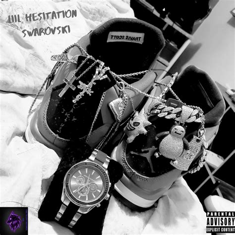 Lil Hesitation Swarovskii Single Lyrics And Tracklist Genius