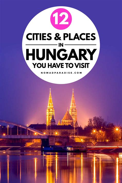 Most Beautiful Hungarian Cities And Places To Visit Nomad Paradise