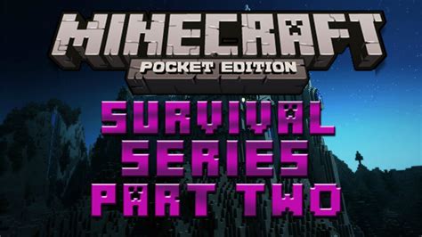 Minecraft Pocket Edition The Survivor Series Part Youtube