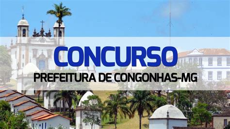 Prefeitura De Congonhas Mg Abre Concurso Para Duas Carreiras